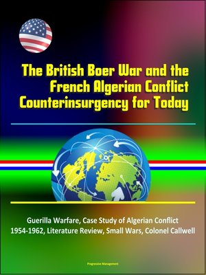 cover image of The British Boer War and the French Algerian Conflict Counterinsurgency for Today